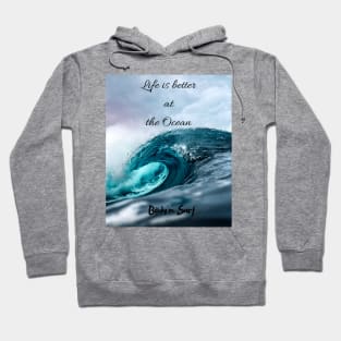 Life is better at the Ocean Hoodie